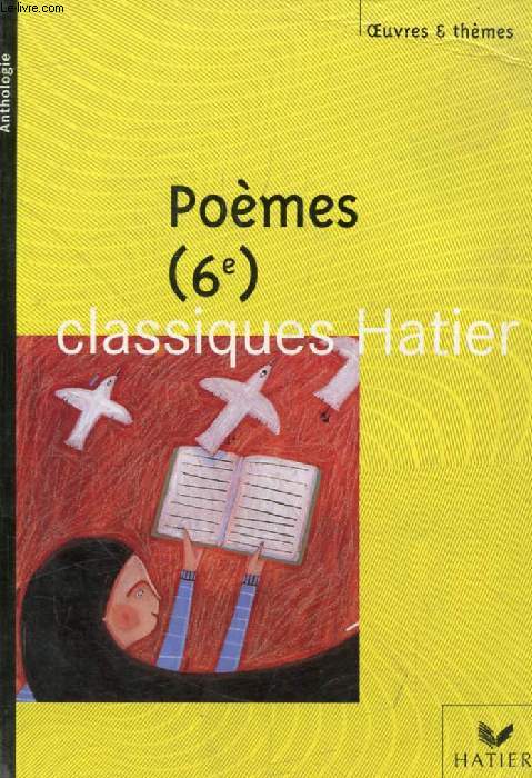 POEMES, 6e (Oeuvres & Thmes)