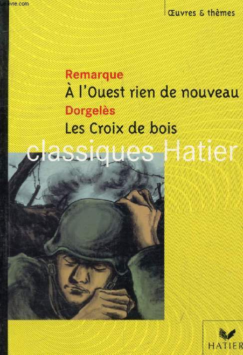 A L'OUEST RIEN DE NOUVEAU / LES CROIX DE BOIS (Oeuvres & Thmes)