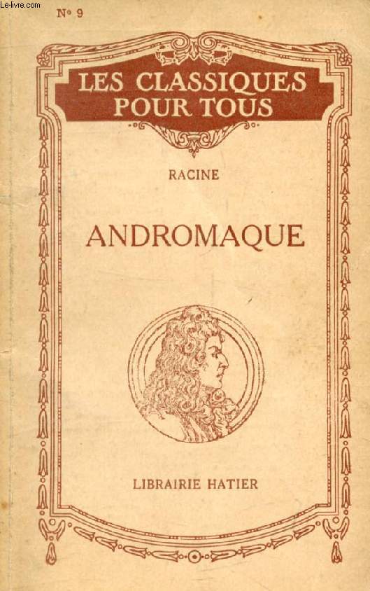 ANDROMAQUE (Les Classiques Pour Tous)