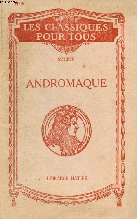 ANDROMAQUE (Les Classiques Pour Tous)