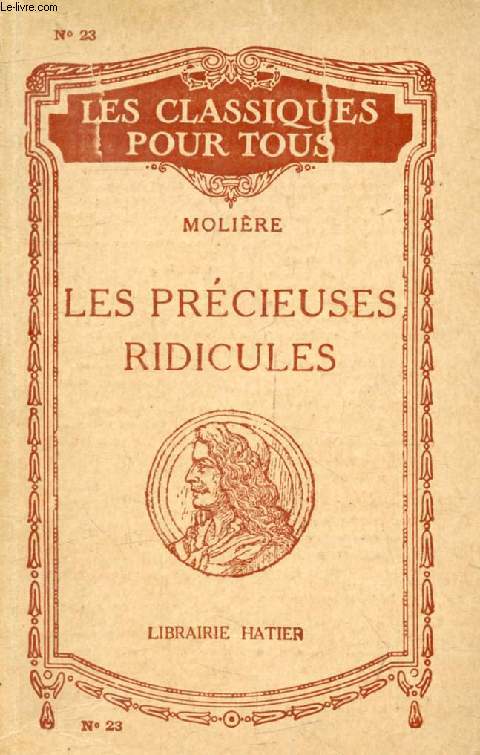 LES PRECIEUSES RIDICULES / LES FACHEUX (Les Classiques Pour Tous)