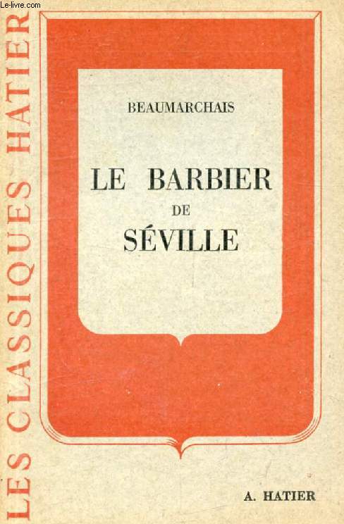 LE BARBIER DE SEVILLE (Les Classiques Hatier)