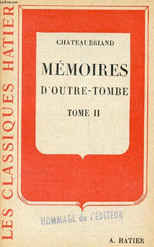 MEMOIRES D'OUTRE-TOMBE, TOME II (Extraits) (Les Classiques Hatier)