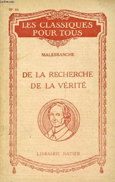 DE LA RECHERCHE DE LA VERITE, LIVRE II, 1re PARTIE (I & V), 2e & 3e PARTIES (Les Classiques Pour Tous)