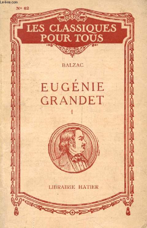 EUGENIE GRANDET, TOME I (Les Classiques Pour Tous)