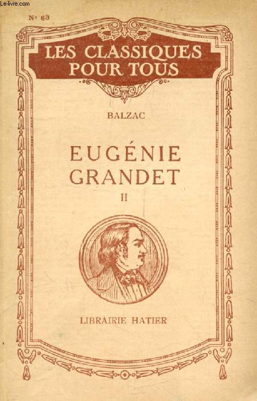 EUGENIE GRANDET, TOME II (Les Classiques Pour Tous)