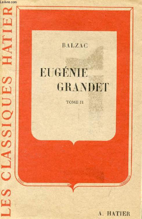 EUGENIE GRANDET, TOME II (IV, V, VI) (Les Classiques Hatier)