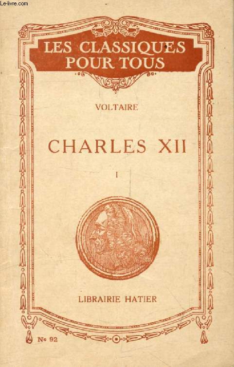 HISTOIRE DE CHARLES XII, TOME I (Les Classiques Pour Tous)