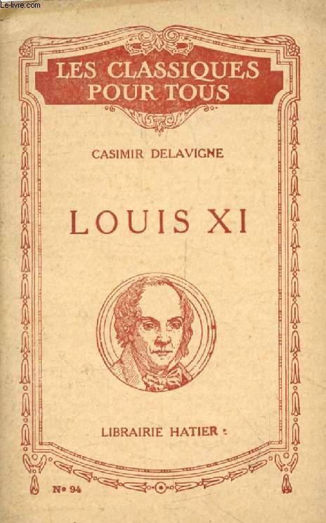 LOUIS XI (Les Classiques Pour Tous)