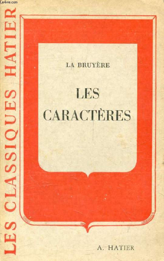 LES CARACTERES, OU LES MOEURS DE CE SIECLE (Les Classiques Hatier)