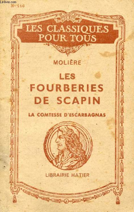 LES FOURBERIES DE SCAPIN / LA COMTESSE D'ESCARBAGNAS (Les Classiques Pour Tous)