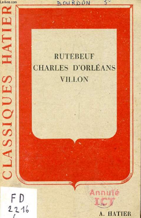 RUTEBEUF, CHARLES D'ORLEANS, FRANCOIS VILLON (Extraits) (Les Classiques Hatier)