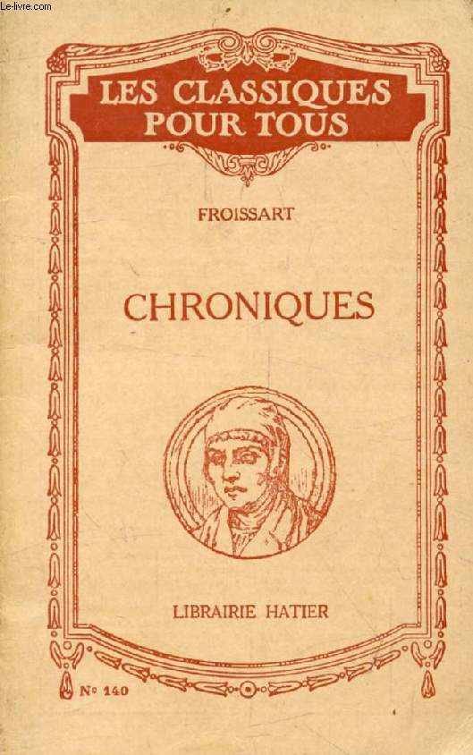LES CHRONIQUES (Extraits) (Les Classiques Pour Tous)