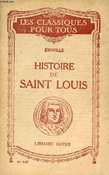 HISTOIRE DE SAINT LOUIS (Extraits) (Les Classiques Pour Tous)