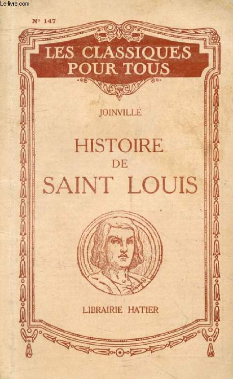 HISTOIRE DE SAINT LOUIS (Extraits) (Les Classiques Pour Tous)