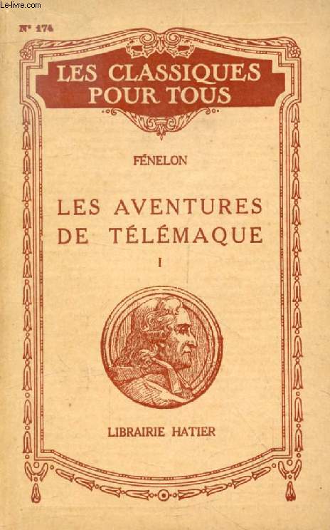 LES AVENTURES DE TELEMAQUE, TOME I (Livres I-IX) (Extraits) (Les Classiques Pour Tous)