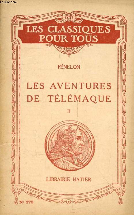 LES AVENTURES DE TELEMAQUE, TOME II (Livres IX-XVIII) (Extraits) (Les Classiques Pour Tous)
