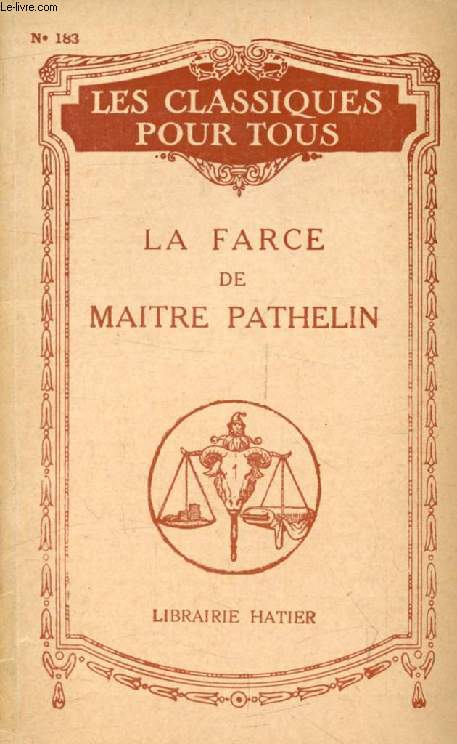 LA FARCE DE MAITRE PATHELIN (Les Classiques Pour Tous)