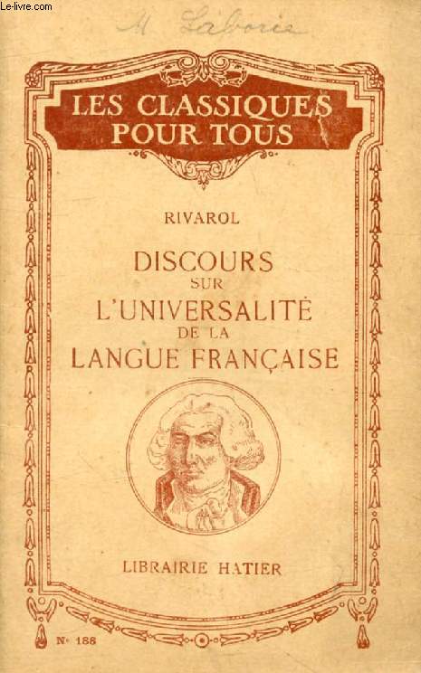 DISCOURS SUR L'UNIVERSALITE DE LA LANGUE FRANCAISE (Les Classiques Pour Tous)