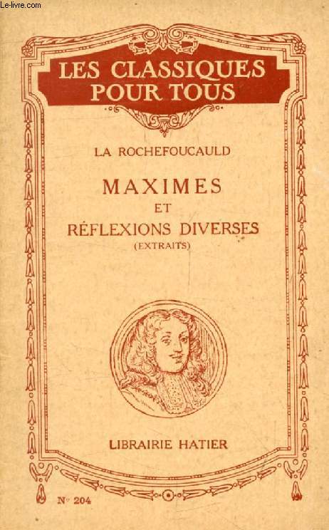 MAXIMES ET REFLEXIONS DIVERSES (Extraits) (Les Classiques Pour Tous)