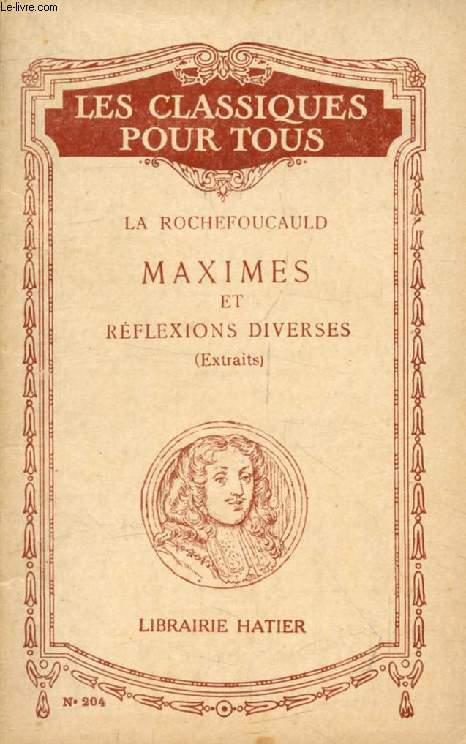 MAXIMES ET REFLEXIONS DIVERSES (Extraits) (Les Classiques Pour Tous)