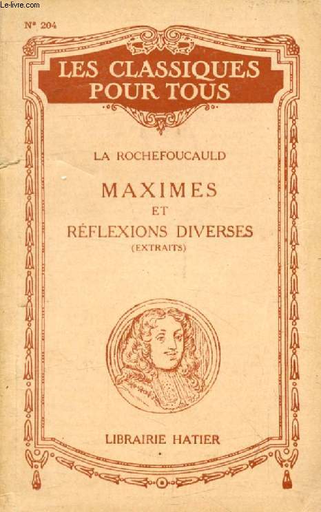 MAXIMES ET REFLEXIONS DIVERSES (Extraits) (Les Classiques Pour Tous)