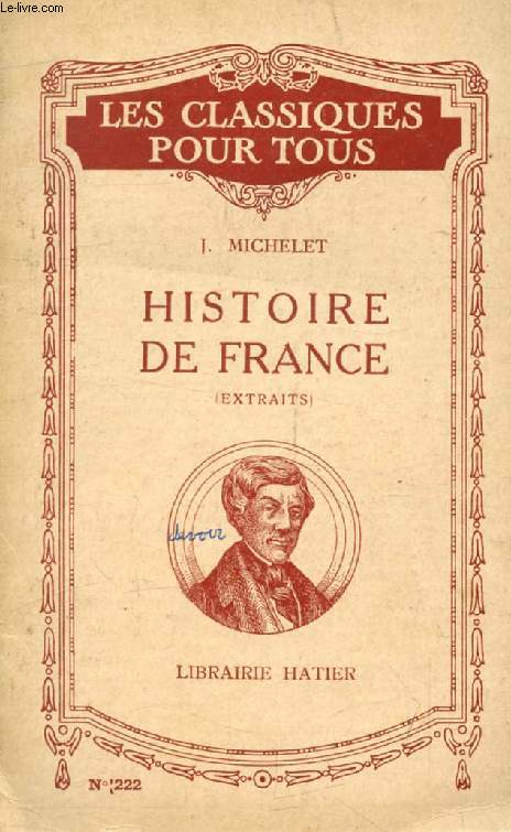 HISTOIRE DE FRANCE (Extraits) (Les Classiques Pour Tous)