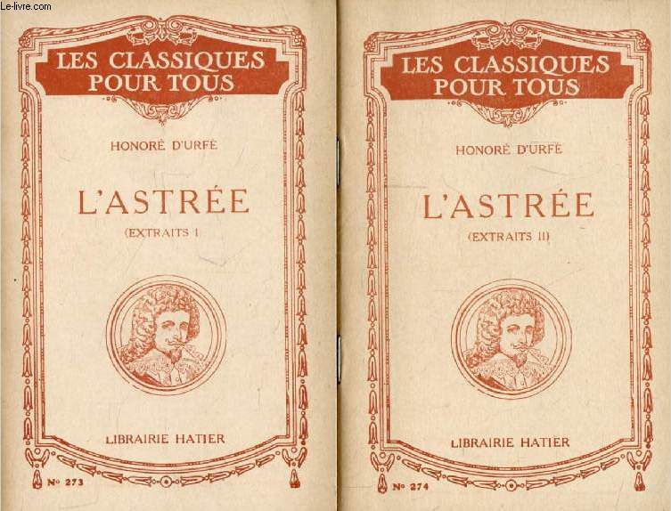 L'ASTREE, 2 TOMES (Extraits) (Les Classiques Pour Tous)