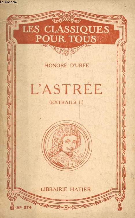 L'ASTREE, TOME II (Extraits) (Les Classiques Pour Tous)