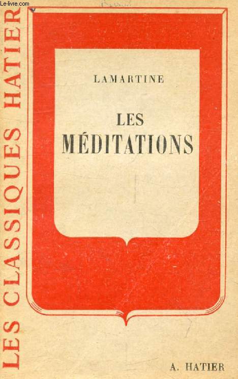 LES MEDITATIONS (Les Classiques Hatier)