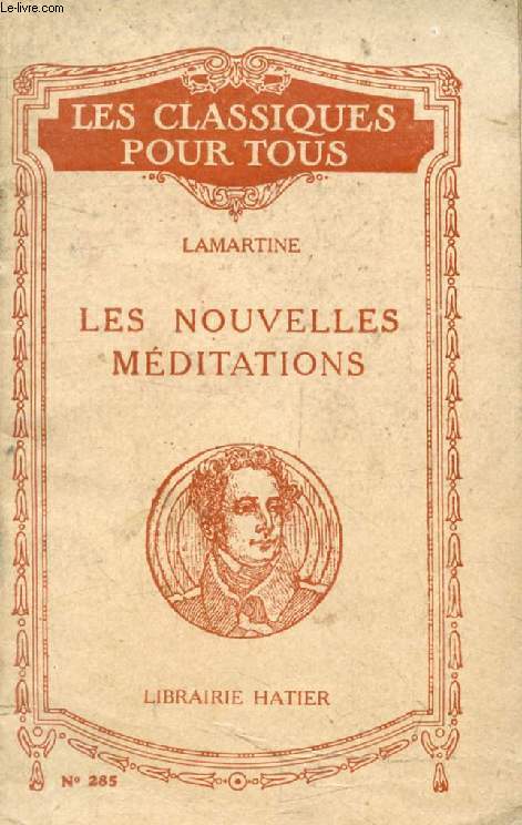 NOUVELLES MEDITATIONS POETIQUES, 1823 (Les Classiques Pour Tous)
