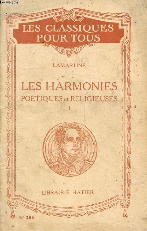 LES HARMONIES POETIQUES ET RELIGIEUSES, TOME I (Extraits) (Les Classiques Pour Tous)