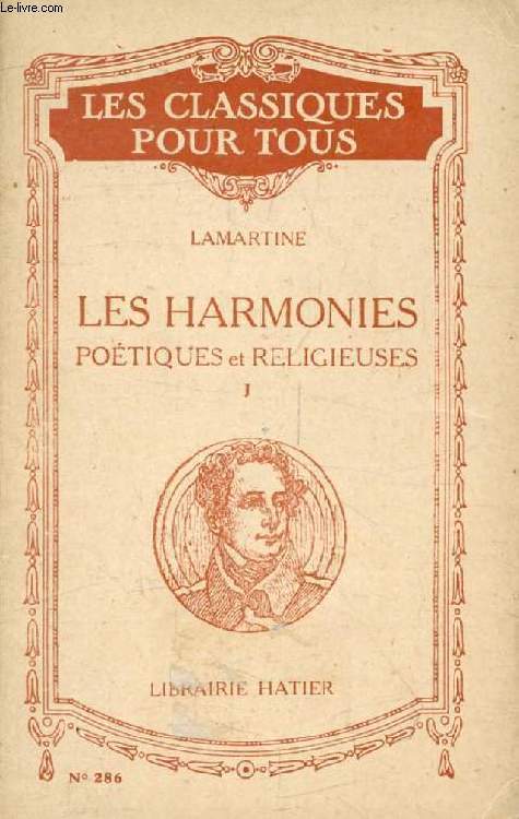 LES HARMONIES POETIQUES ET RELIGIEUSES, TOME I (Extraits) (Les Classiques Pour Tous)
