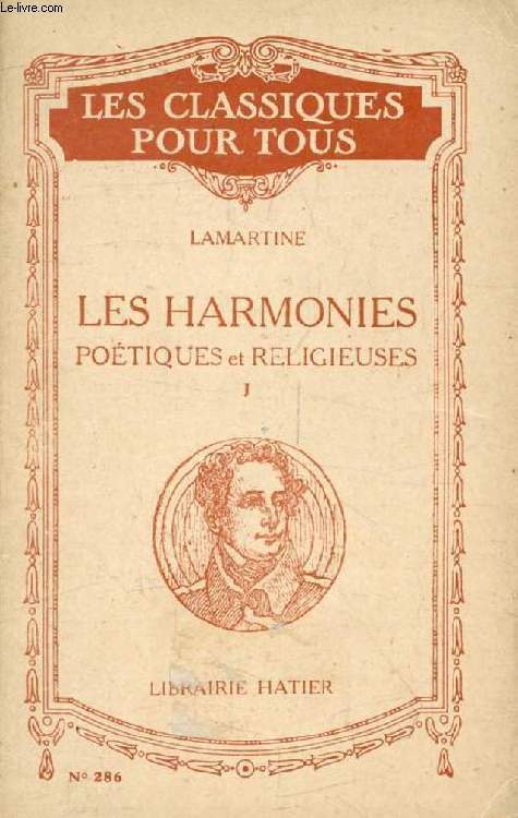 LES HARMONIES POETIQUES ET RELIGIEUSES, TOME I (Extraits) (Les Classiques Pour Tous)