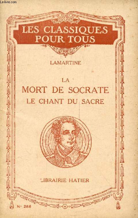 LA MORT DE SOCRATE / LE CHANT DU SACRE (Les Classiques Pour Tous)