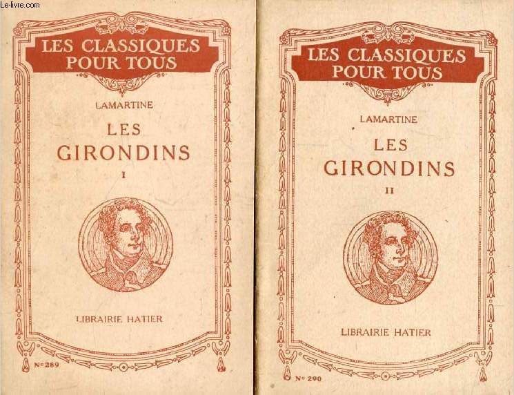HISTOIRE DES GIRONDINS, 2 TOMES (Les Classiques Pour Tous)
