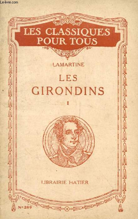 HISTOIRE DES GIRONDINS, TOME I (Les Classiques Pour Tous)