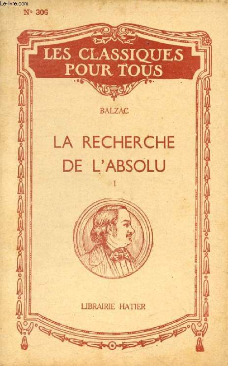 LA RECHERCHE DE L'ABSOLU, TOME I (Les Classiques Pour Tous)