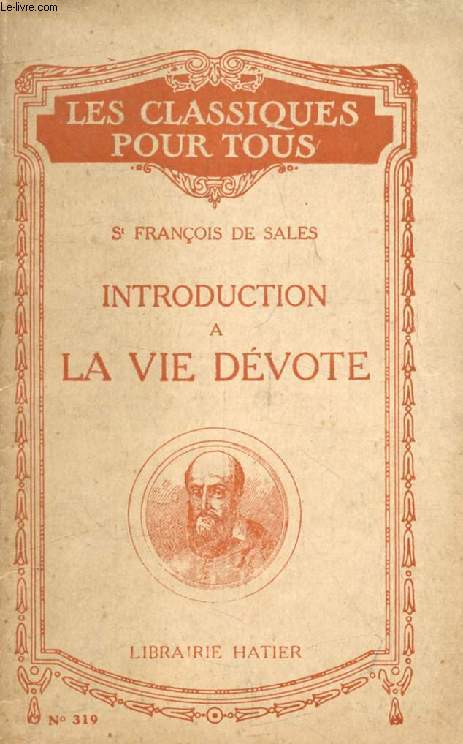 INTRODUCTION A LA VIE DEVOTE (Extraits) (Les Classiques Pour Tous)