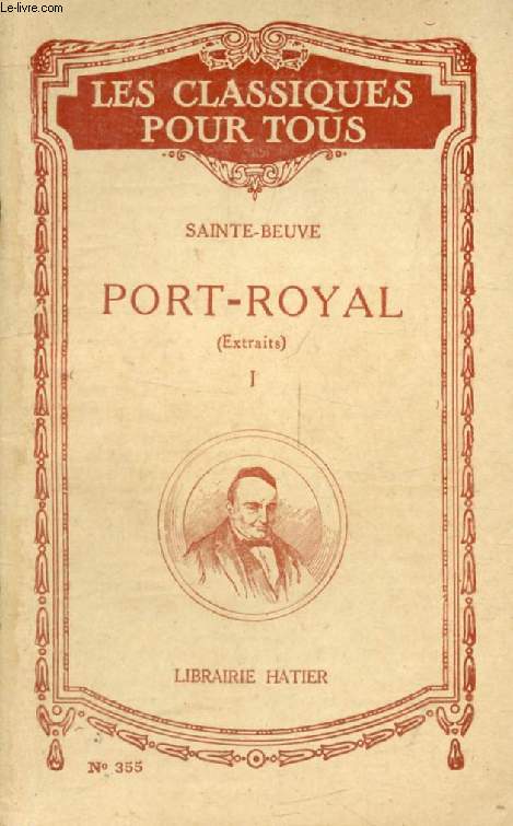 PORT-ROYAL, TOME I (Extraits) (Les Classiques Pour Tous)