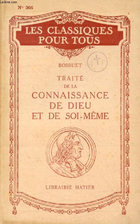 TRAITE DE LA CONNAISSANCE DE DIEU ET DE SOI-MEME (Extraits) (Les Classiques Pour Tous)