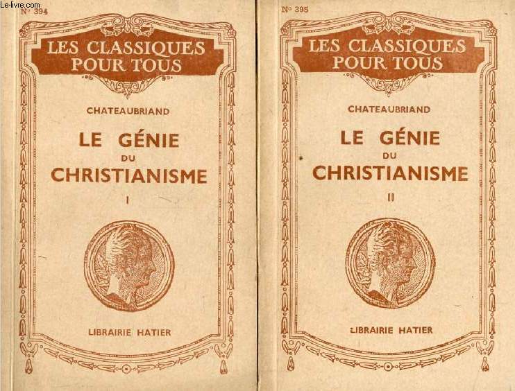 GENIE DU CHRISTIANISME, 2 TOMES (Extraits) (Les Classiques Pour Tous)