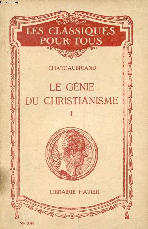 GENIE DU CHRISTIANISME, TOME I (Extraits) (Les Classiques Pour Tous)