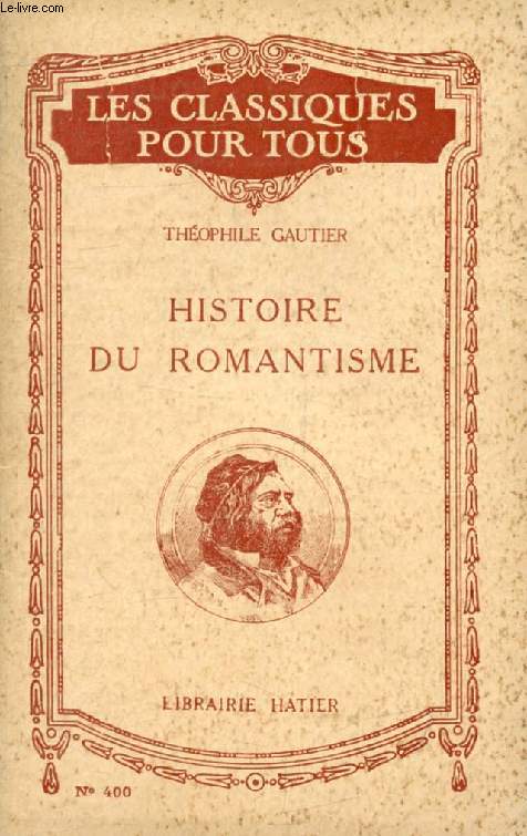 HISTOIRE DU ROMANTISME (Les Classiques Pour Tous)