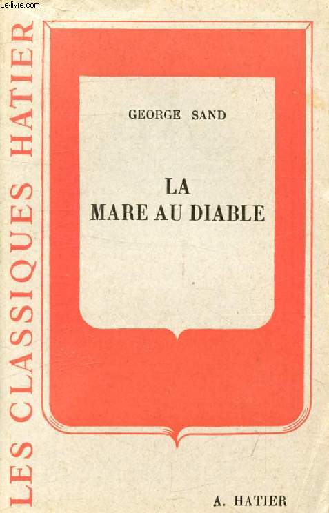 LA MARE AU DIABLE (Les Classiques Hatier)