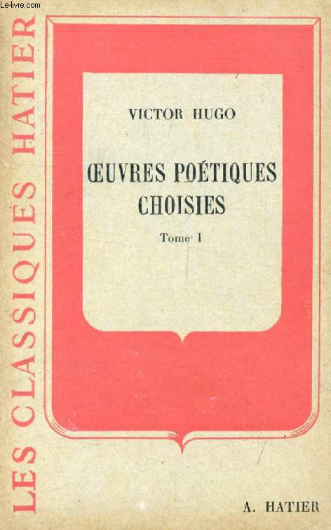 OEUVRES POETIQUES CHOISIES, TOME I (Les Classiques Hatier)