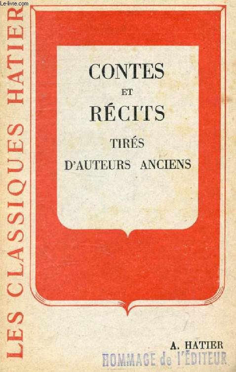 CONTES ET RECITS TIRES D'AUTEURS ANCIENS (Les Classiques Hatier)