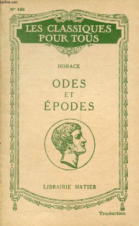 ODES, EPODES, CHANT SECULAIRE (Traduction) (Les Classiques Pour Tous)