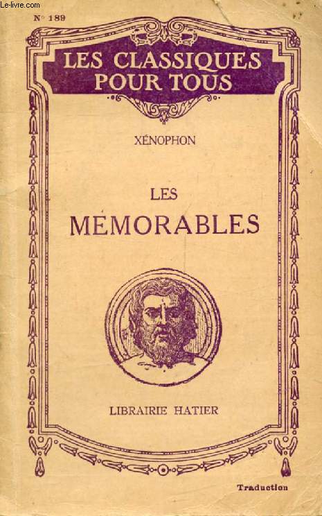 ENTRETIENS MEMORABLES DE SOCRATE, LIVRES I-II (Traduction) (Les Classiques Pour Tous)