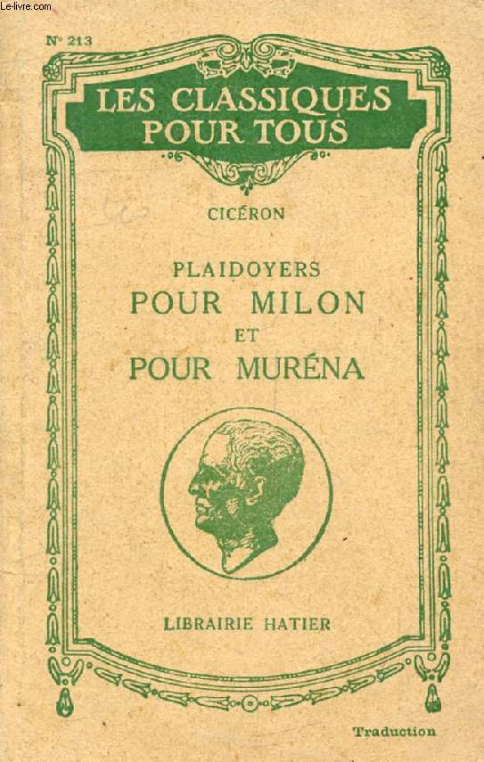 PLAIDOYERS POUR MILON ET POUR MURENA (Traduction) (Les Classiques Pour Tous)